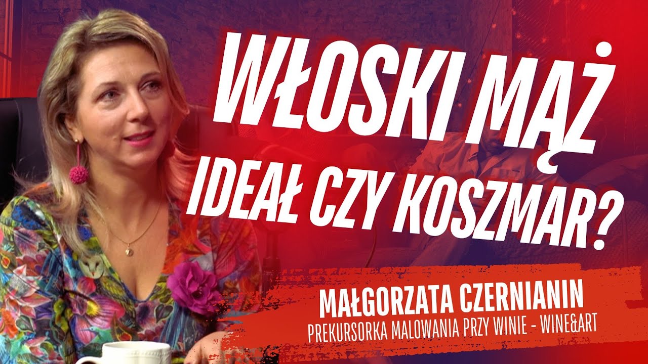 Włoski mąż... Ideał czy koszmar? | Małgorzata Czernianin | Dramagedon Podcast
