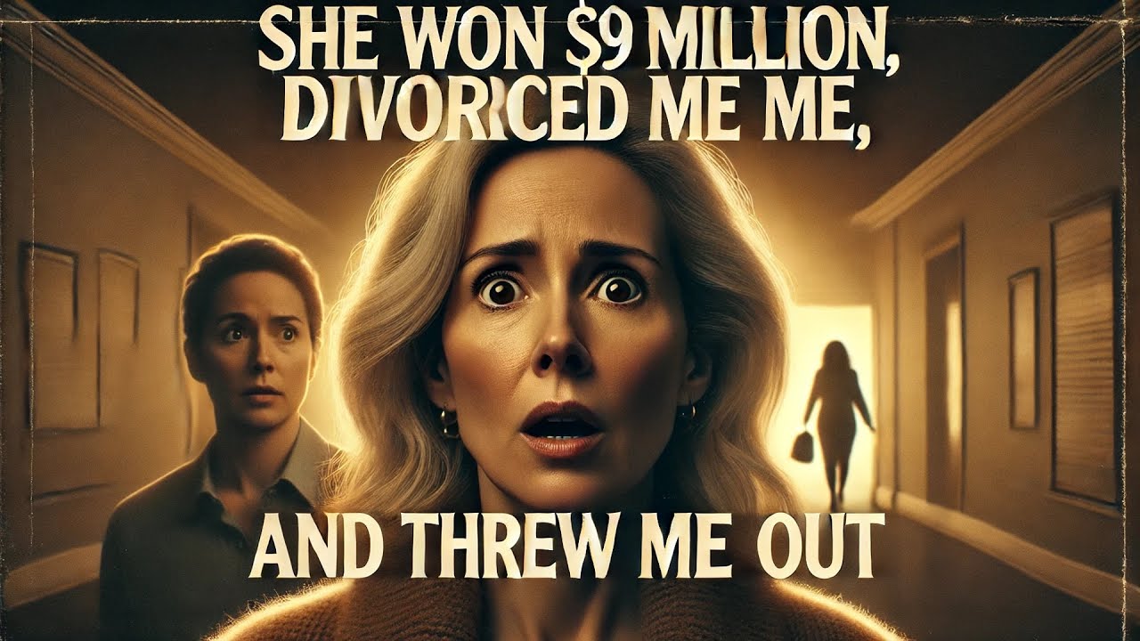 She Won 9 Million, Divorced Me, and Threw Me Out YouTube
