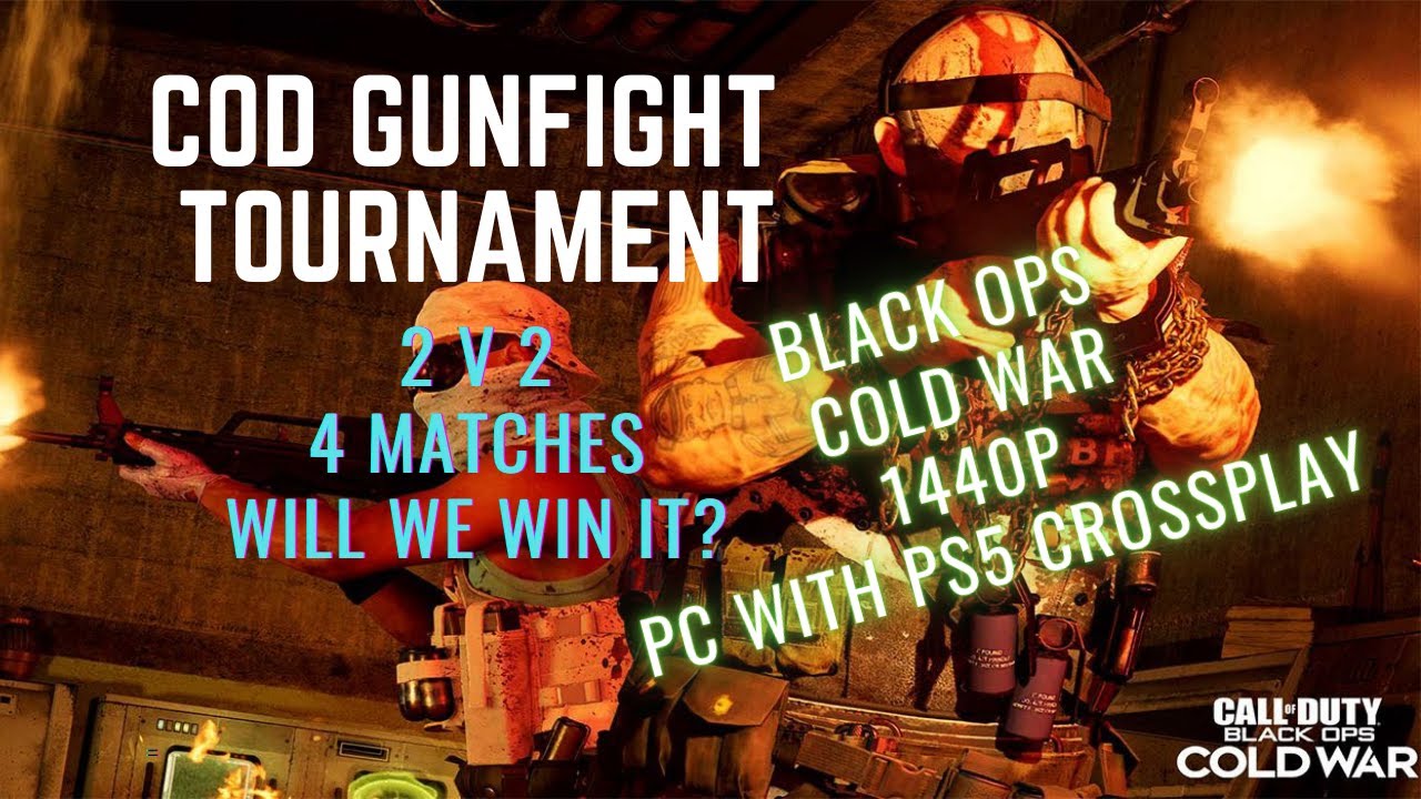 CoD Cold War 2v2 Gunfight Tournament Party Chat YouTube