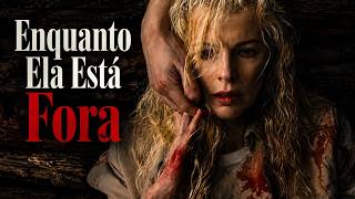 Enquanto Ela Está Fora | Filme Completo com Kim Basinger | Suspense e Sobrevivência | 4K