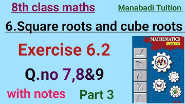 8th class maths| chapter 6|Square roots and cube roots| Exercise 6.2 |Q no 7,8&9 part 3|with notes|