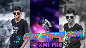NEW TRENDING ATITUDE SONG XML FILE EDITING ll BY R R XML KING