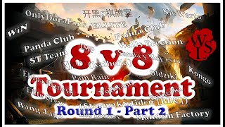 World War Selection - 8v8 Tournament Round 1 - Part 2