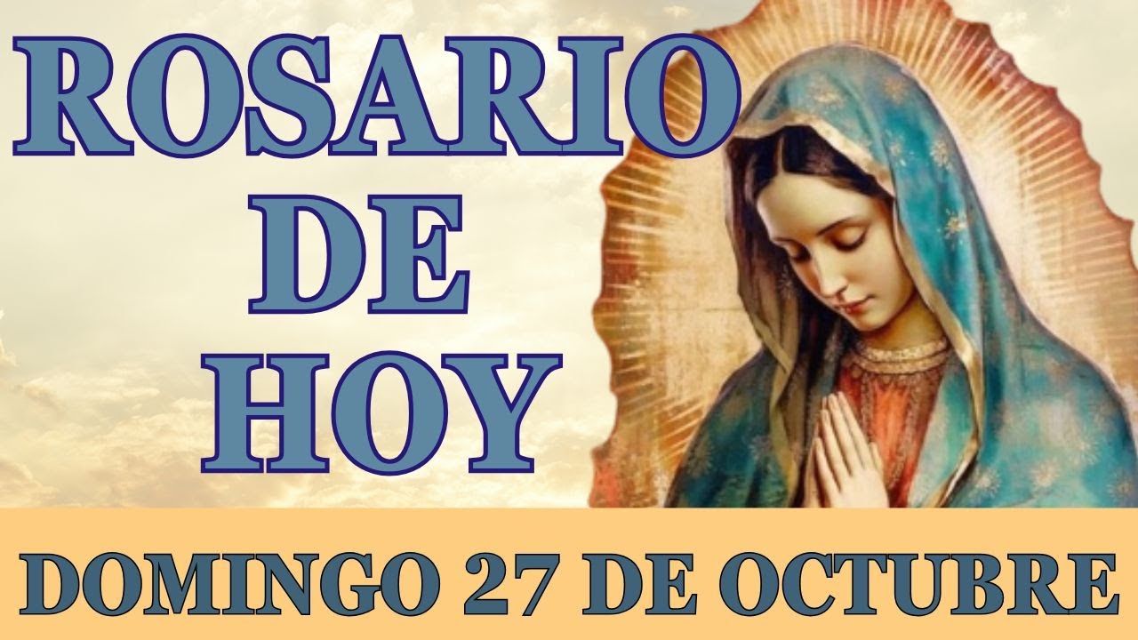 Rosario de Hoy (Corto) | Domingo 27 de Octubre de 2024 | Misterios ...
