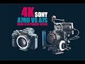 A7R II VS A7S (Both shot in 4K) Which one is better?