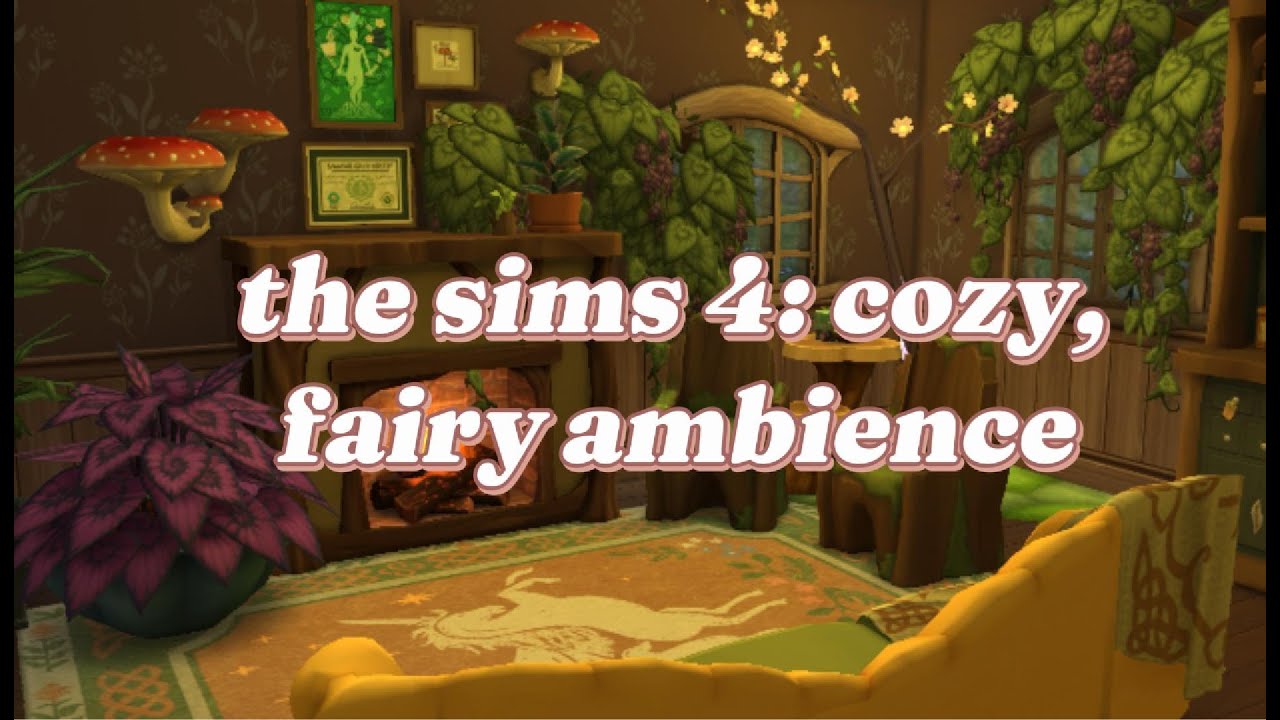 The Sims 4: Cozy Ambient Fairy Home