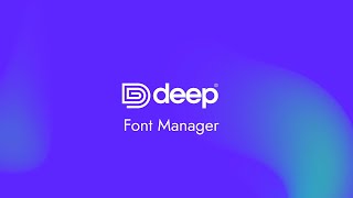 Deep Theme - Fonts Manager - Introduction