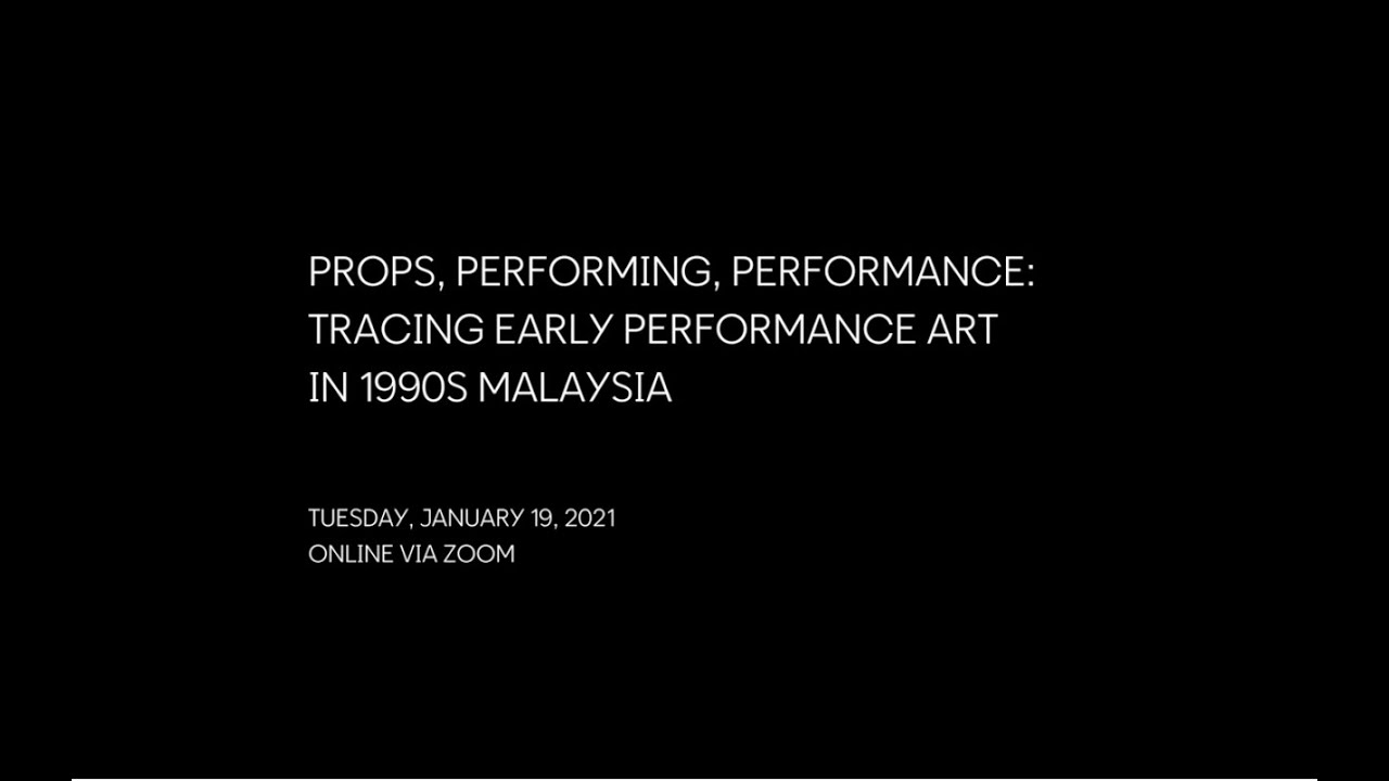 Props, Performing, Performance: Tracing Early Performance Art in 1990s Malaysia