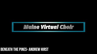 "Beneath The Pines" - Maine Virtual Choir 2020