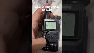 Utiliza tu Quansheng UVK5, sin utilizar tus manos. #radioaficionado #quansheng