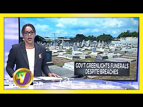 Gov't Greenlights Funerals Despite Breaches in Jamaica | TVJ News