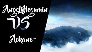 Angelmegumin Vs Ackane- Xi - Ascension To Heaven Final Moment Kroytz
