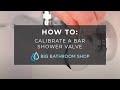 How to calibrate a bar shower valve  big bathroom shop