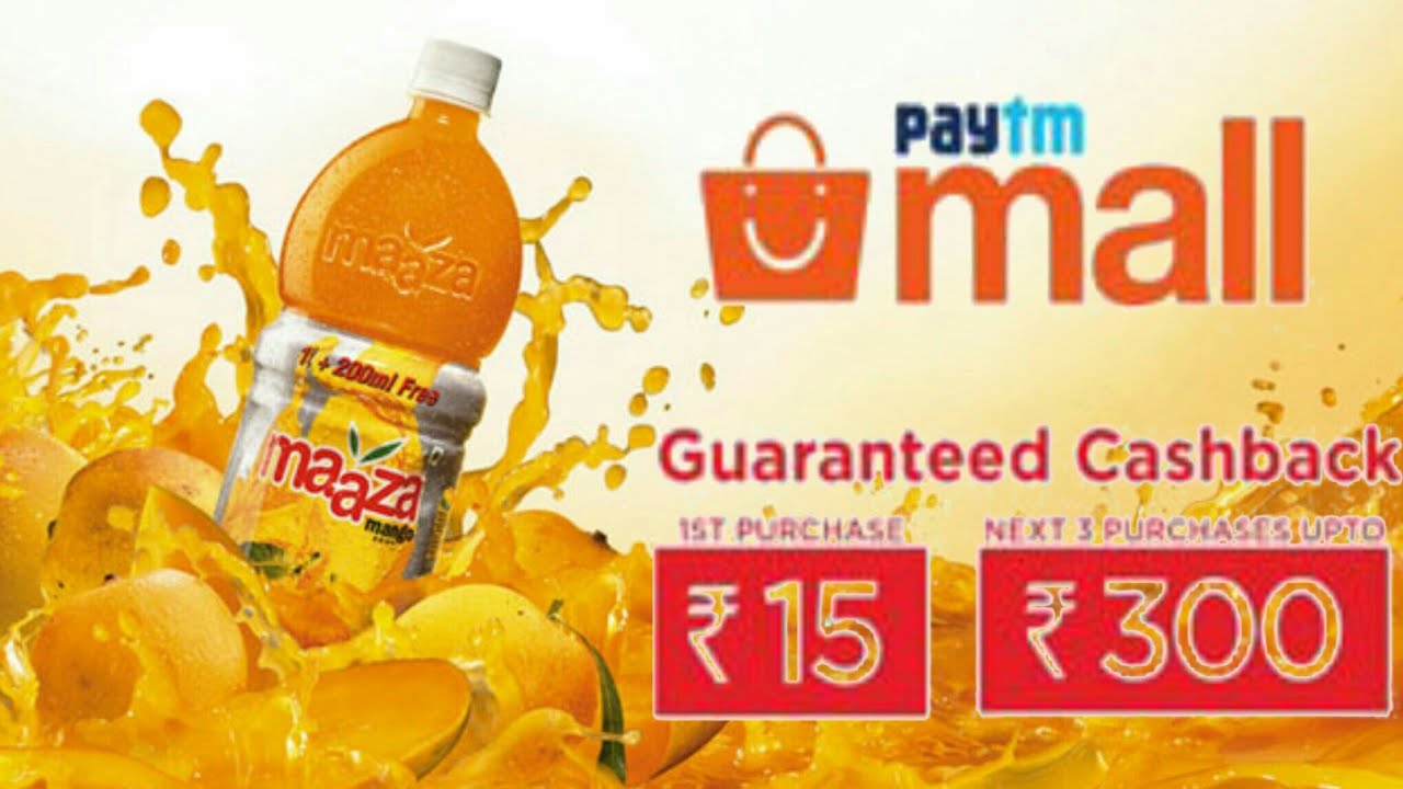 Buy Maaza and get Rs 10/15 paytm mall cash back