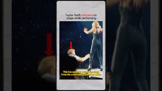Taylor Swift attacked on stage while performing #TaylorSwift #ConcertMoments #shortsfeed