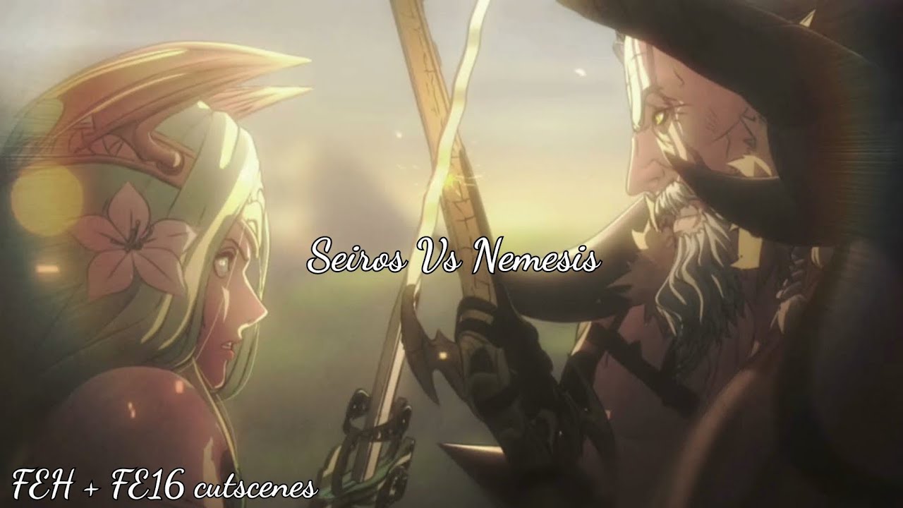 Seiros Vs Nemesis - FEH + FE16 cutscenes