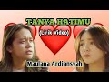 Tanya Hatimu - Maulana Ardiansyah (Lirik Lagu)