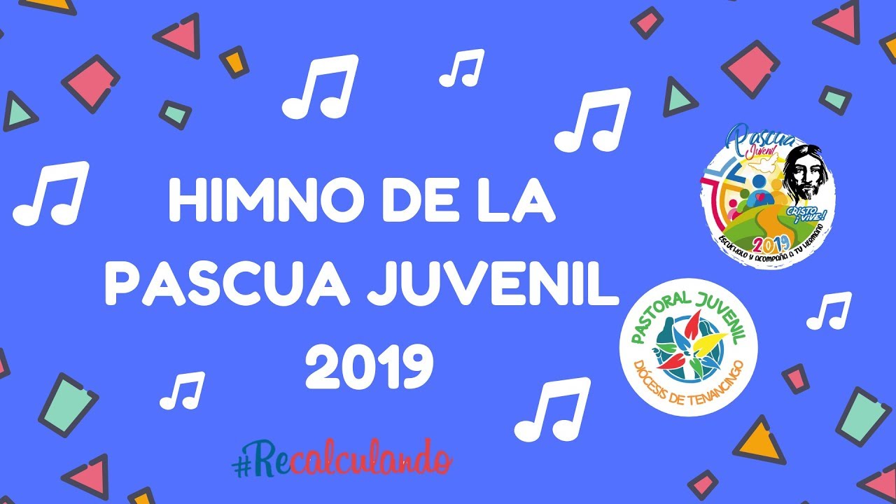 Himno oficial de la Pascua Juvenil - 2019 - YouTube