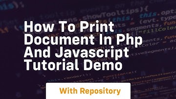 How to print document in php and javascript tutorial demo