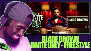 BLADE BROWN - INVITE ONLY [FREESTYLE] DEEPSSPEAKS (REACTION)