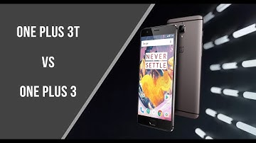 Oneplus 3T vs Oneplus 3 | Comparison video
