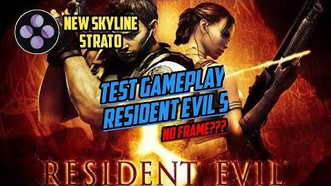 New Skyline Strato Test Resident Evil 5 | Gameplay test - #skylineemulatorandroid #skyline #android