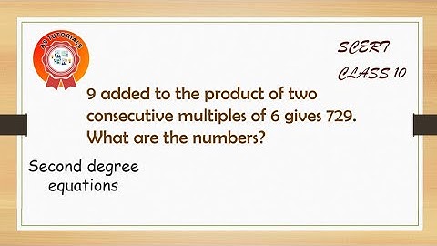 9 added to the product of two consecutive multiples of 6 gives 729. What are the numbers?