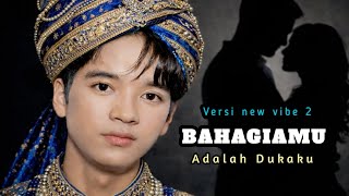 Bahagiamu Adalah Dukaku [ New Version 2 ] lebih syahdu | official music video | Arbil Da7