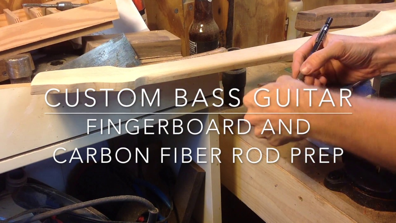 Custom Bass Guitar Carbon Fiber (Fibre) Rod Prep YouTube