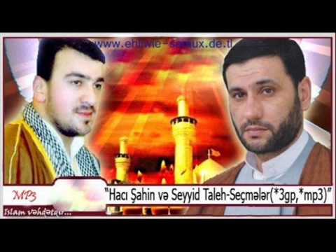 HACI ŞAHİN HƏSƏNLİ MP3 TÖVBƏ HACI ŞAHİN MP3