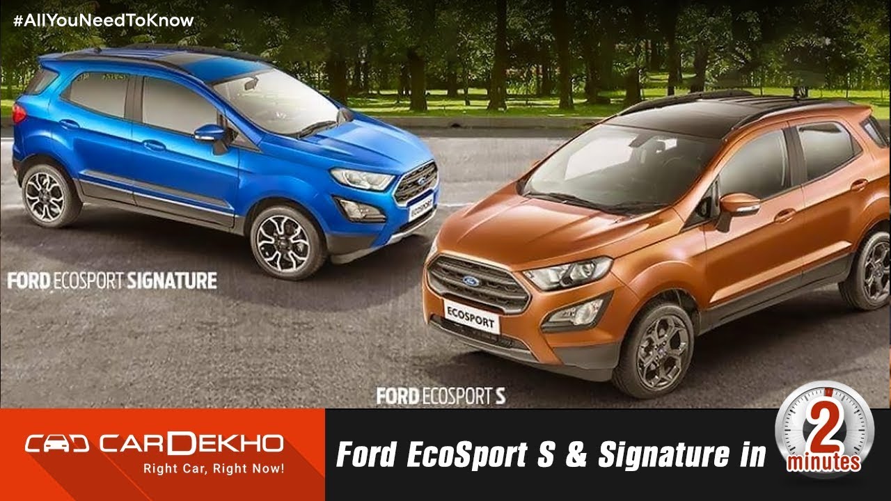 Ford EcoSport S and Signature Sunroof, EcoBoost, Prices and More! 