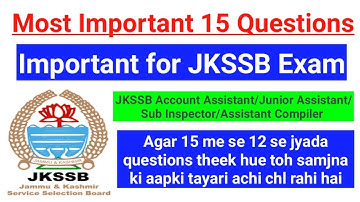 Most Important 15 Questions ~ For All JKSSB Exams || Check Your Level/Standard of Prepration 👍👍
