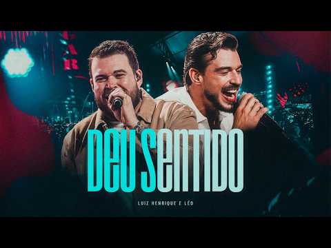 Luiz Henrique e Léo - Deu Sentido