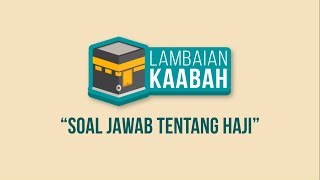 Pengenalan Haji | Lambaian Kaabah