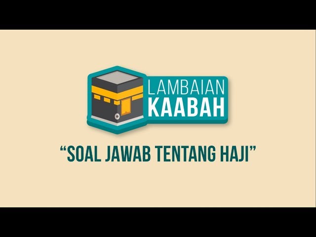 Pengenalan Haji | Lambaian Kaabah class=