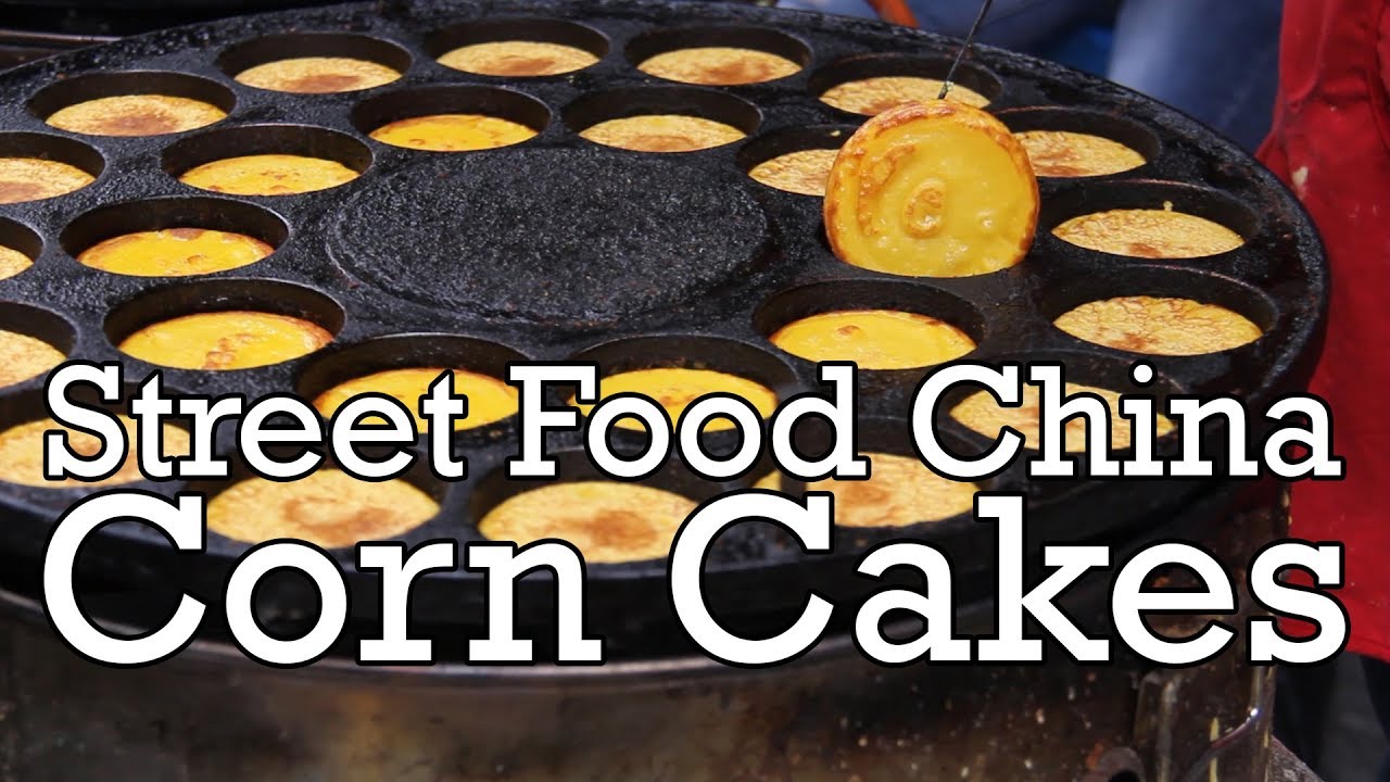 Street Food China Corn Cakes 玉米饼 YouTube