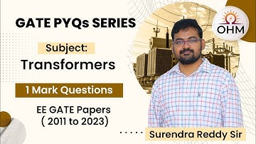 GATE PYQs Series | Transformers | 1 Mark Questions | GATE Electrical | OHM Institute