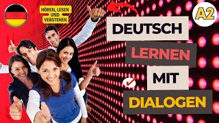 Deutsch lernen mit Dialogen A2