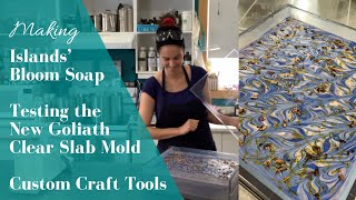 Making Islands’ Bloom Soap in New Clear Slab Mold from Custom Craft Tools!