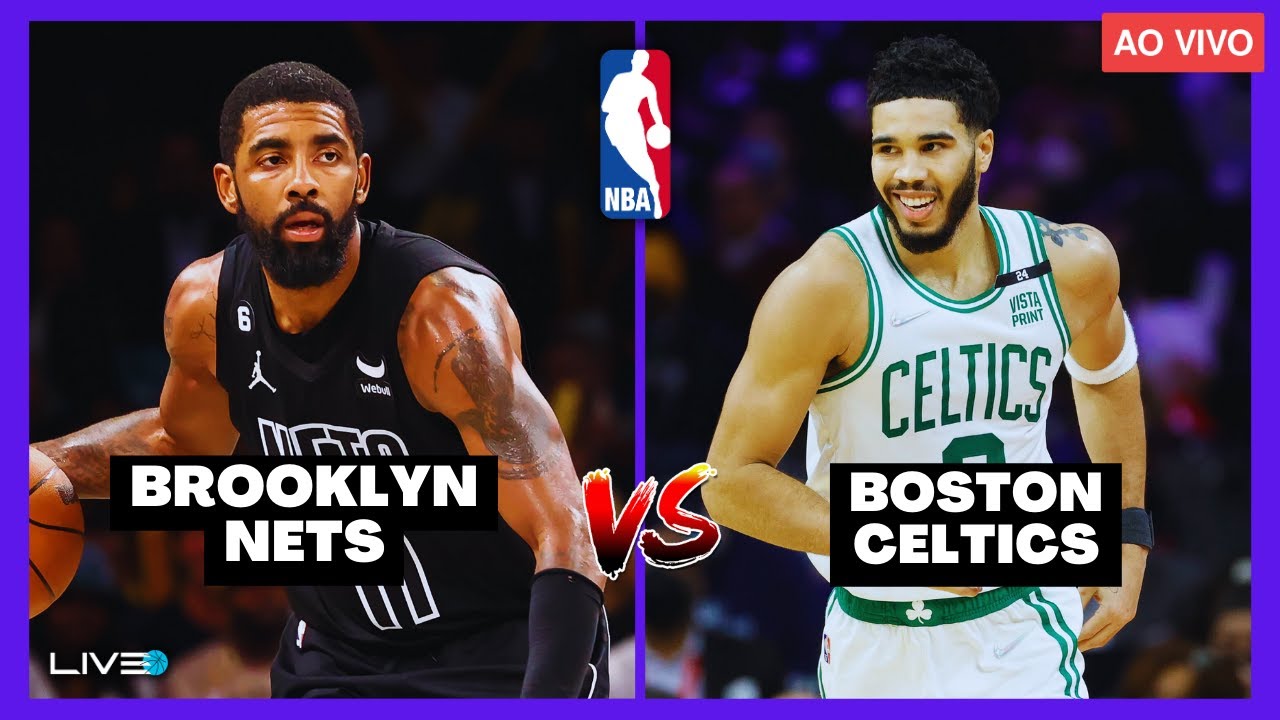 NBA AO VIVO - BOSTON CELTICS x BROOKLYN NETS Jayson Tatum vs Kyrie Irving 