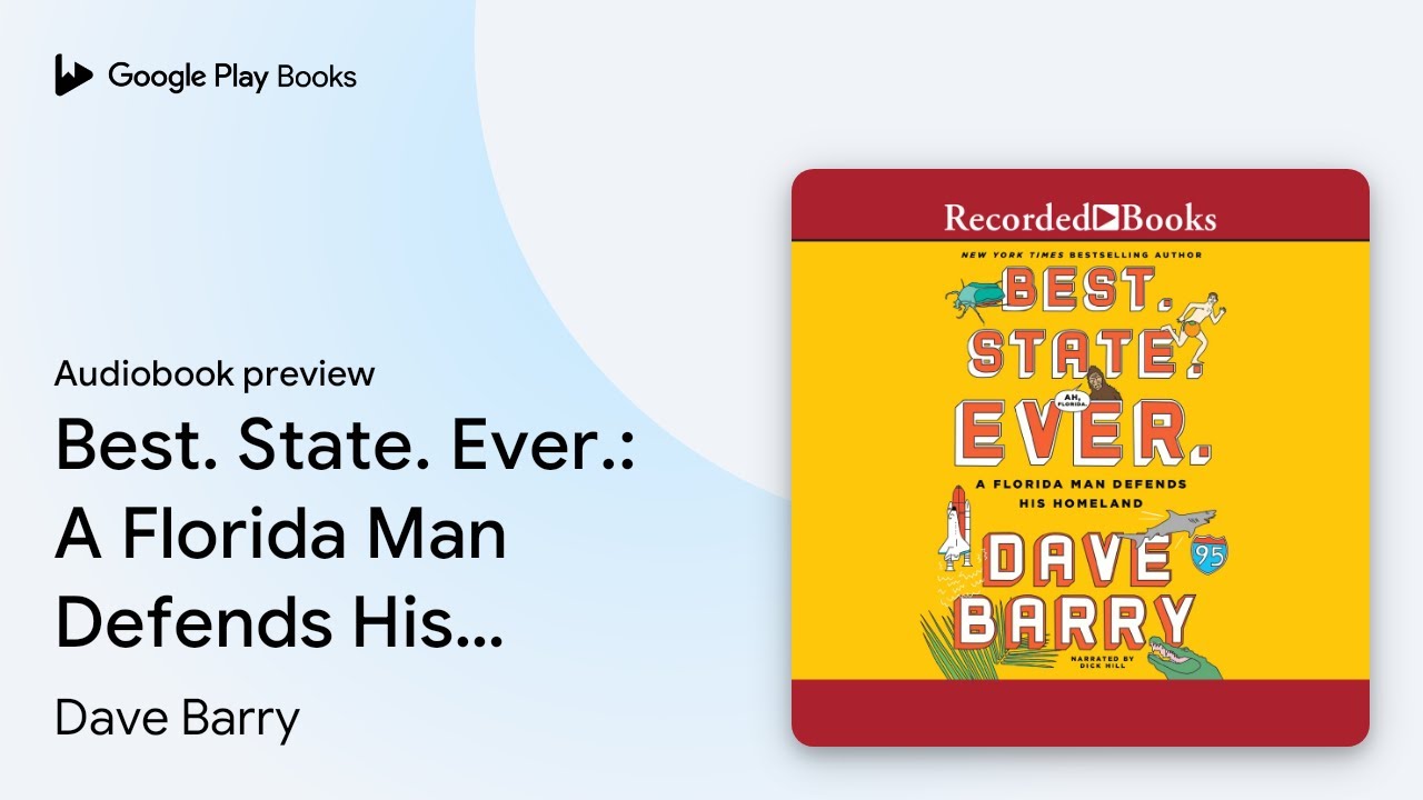 Best. State. Ever. A Florida Man Defends His… by Dave Barry