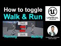 How to toggle walk run with shift button - Unreal Engine Tutorial
