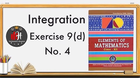 Integration | Exercise 9 (d) No. 4