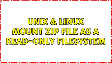 Unix & Linux: Mount zip file as a read-only filesystem (2 Solutions!!)