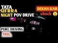 Tata Sierra Night POV Drive Review 🔥 | Real Driving Experience in 2025 SUV!