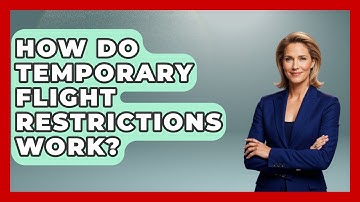 How Do Temporary Flight Restrictions Work? - Tactical Warfare Experts