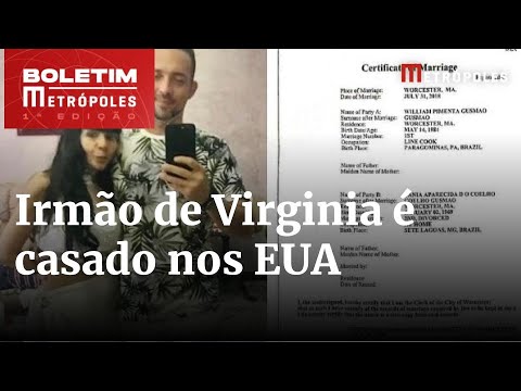 Só piora: irmão de Virginia é casado com outra há 5 anos nos EUA | Boletim Metrópoles 1º