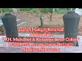 Ziarah makam keramat waliyullah khmu.hor  keluarga besar cokro di beringin ngaliyan semarang