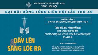 KHAI MẠC ĐẠI HỘI ĐỒNG TỔNG LIÊN HỘI - LẦN THỨ 49 | 14/7/2026