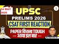 UPSC Prelims 2026 CSAT Paper Reaction GS Paper 2 |Trend Analysis &amp; Expected Cut Off-First Reaction